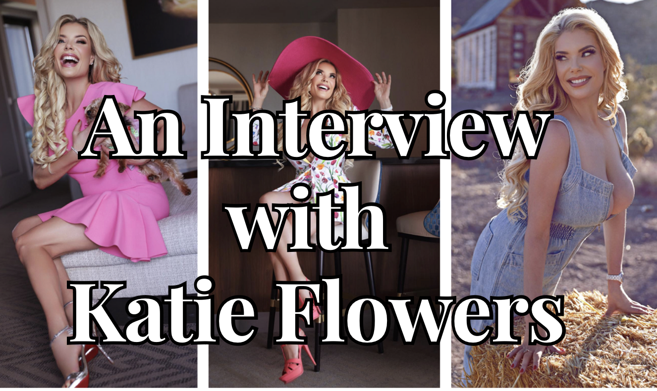 THE KATIE FLOWERS INTERVIEW